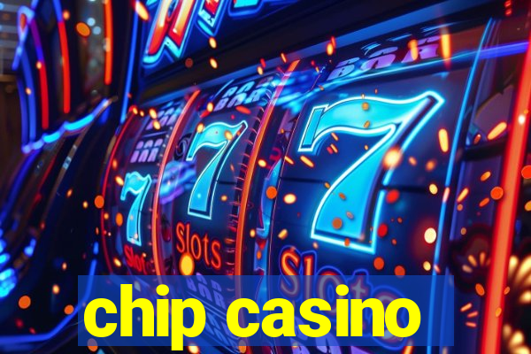 chip casino